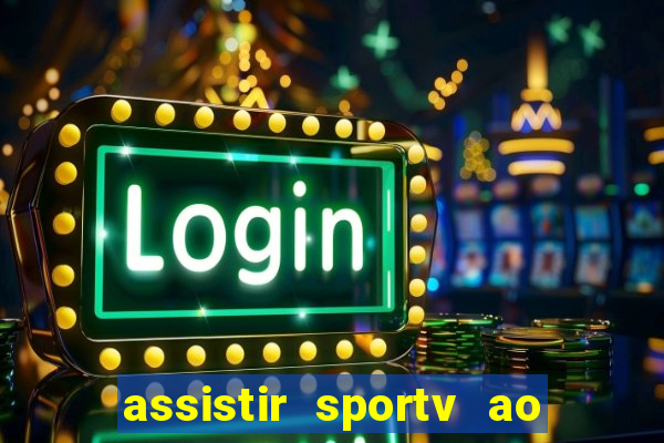 assistir sportv ao vivo futemax